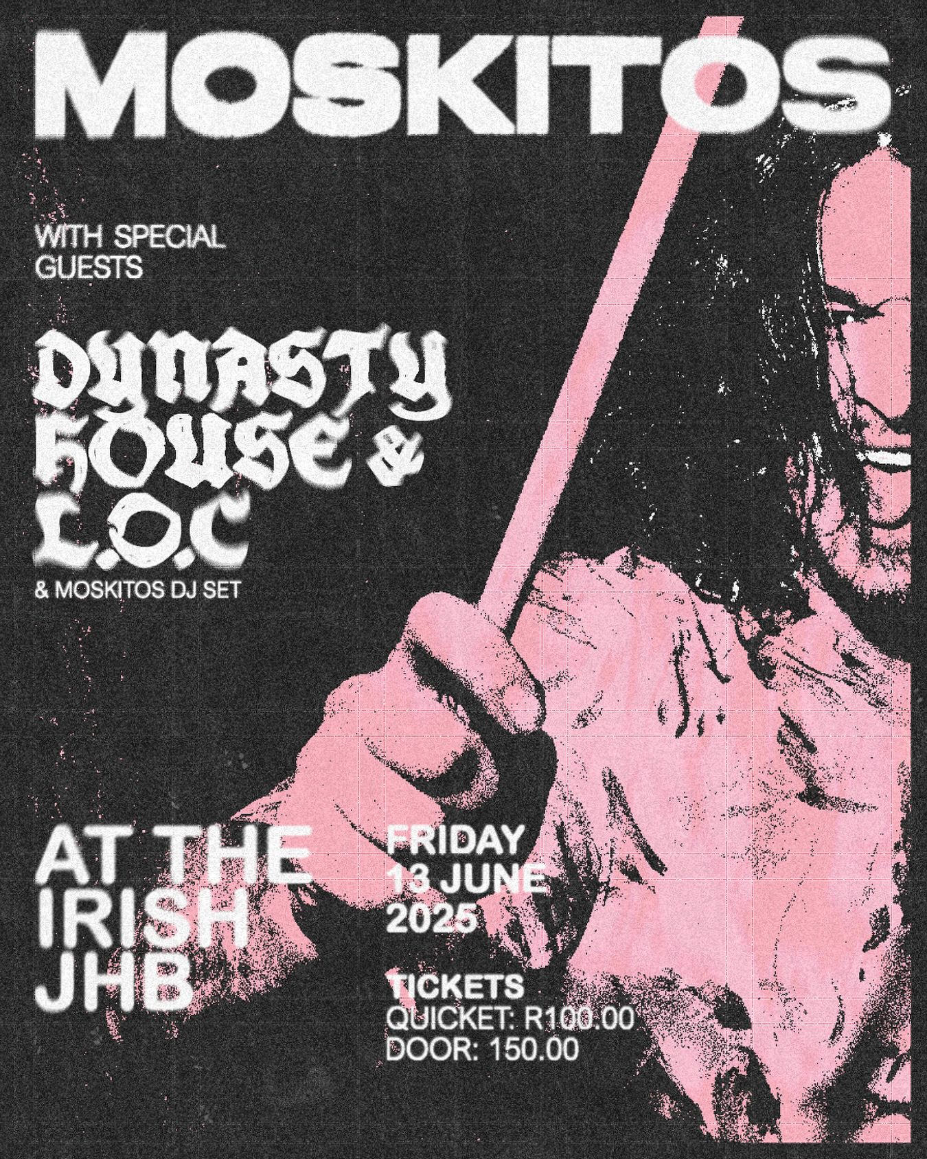 Moskitos / Dynasty House / L.O.C LIVE @ The Irish Club, JHB