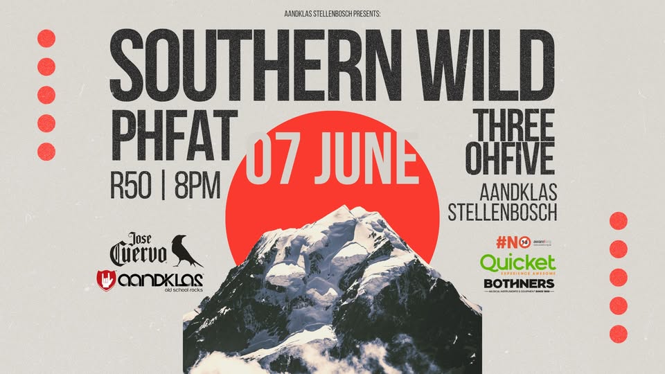 Southern Wild, PHFat, ThreeOhFive - LIVE @ Aandklas Stellenbosch