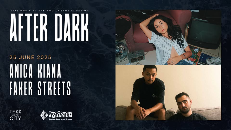 After Dark: Anica Kiana and Faker Streets @ Two Oceans Aquarium, CPT