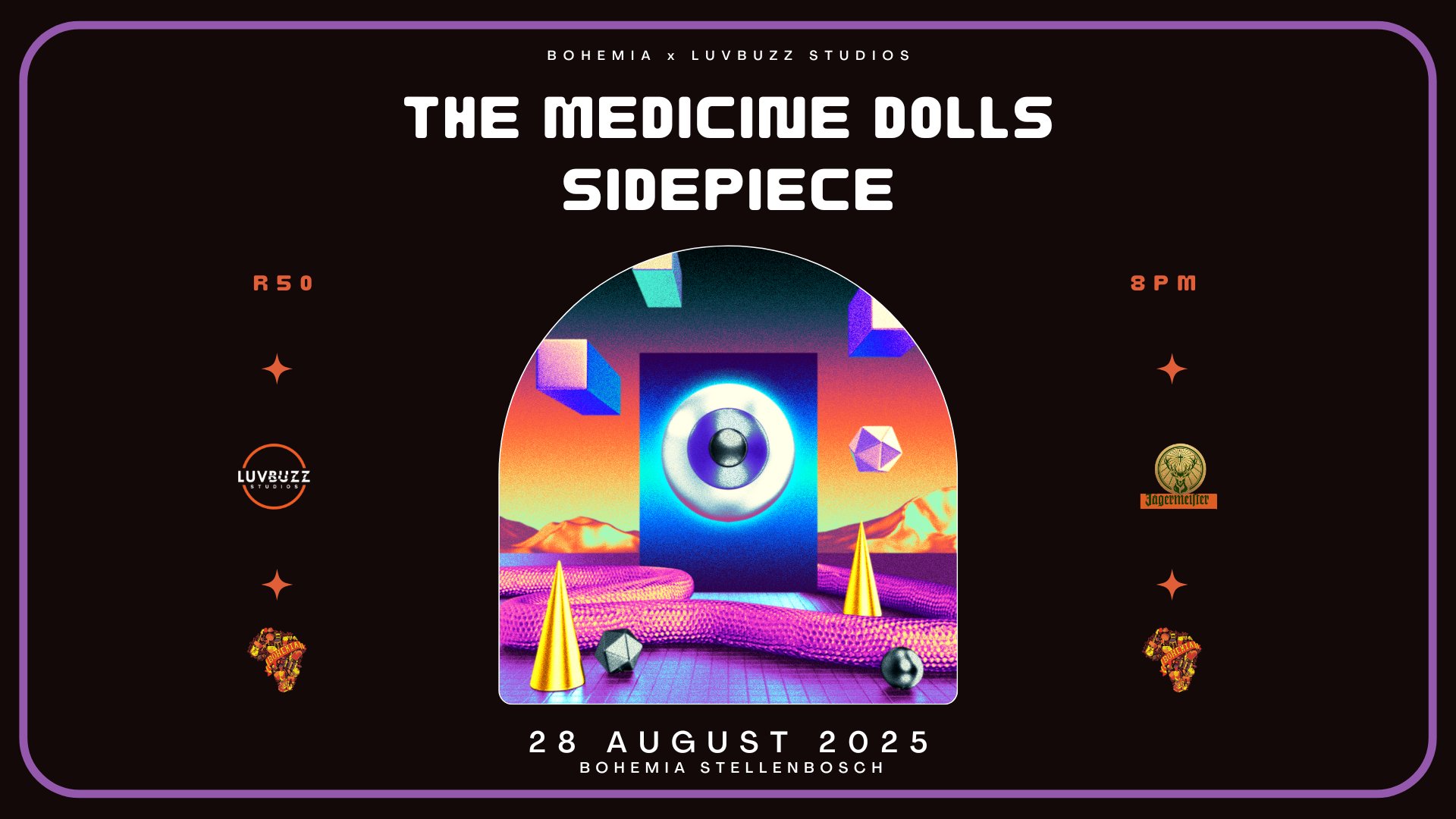 LuvBuzz Studios Present: The Medicine Dolls & Sidepiece - LIVE @ Bohemia, Stellenbosch
