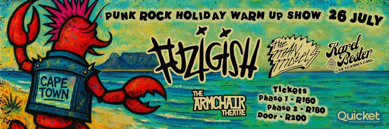FUZIGISH – PUNK ROCK HOLIDAY WARMUP PARTY @ The Armchair Theatre, CPT