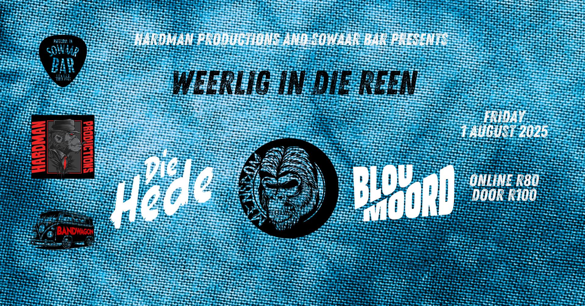 WEERLIG IN DIE REEN @ Sowaar Bar, PTA