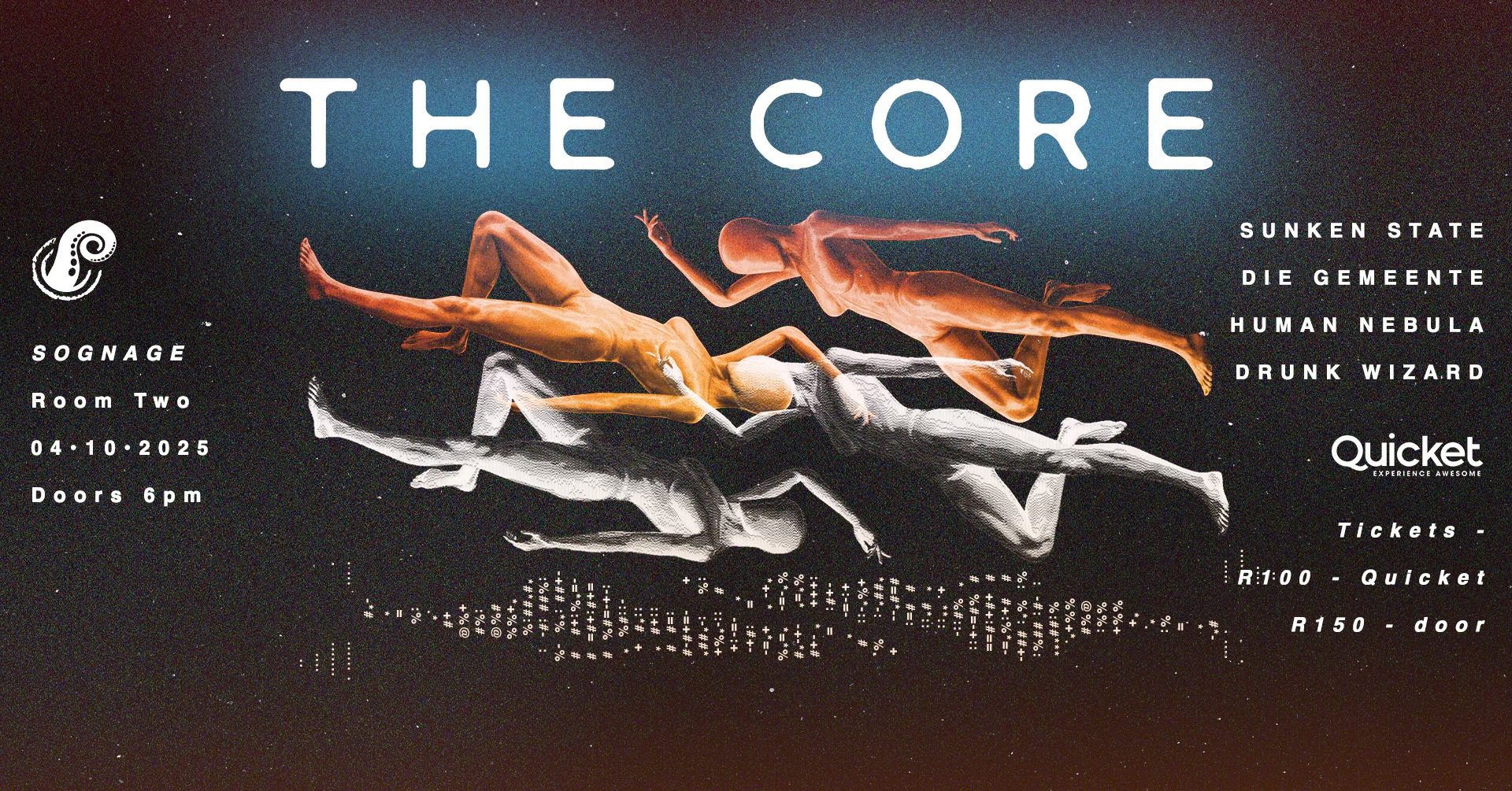 The Core - Sunken State / Die Gemeente / Human Nebula / Drunk Wizard Live at Sognage Room 2, Randburg