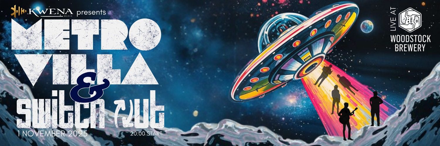 Kwena Music presents Metro Villa & Switch Out at Woodstock Brewery, Cape Town