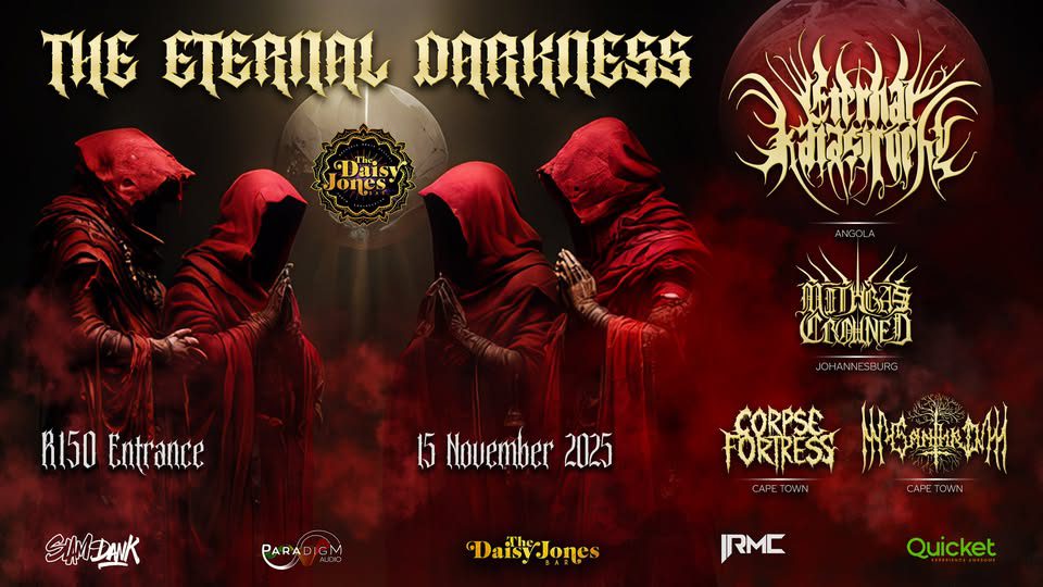 Eternal Katastrophy (ANGOLA), Mithras Crowned, Mysanthrium, Corpse Fortress live @ Daisy Jones, Stellenbosch
