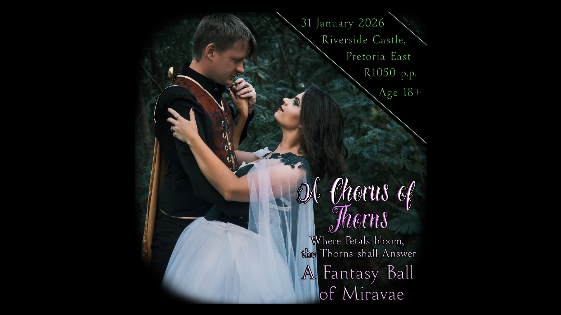 Chorus of Thorns, a Miravae Ball @ Riverside Castle, Pretoria East