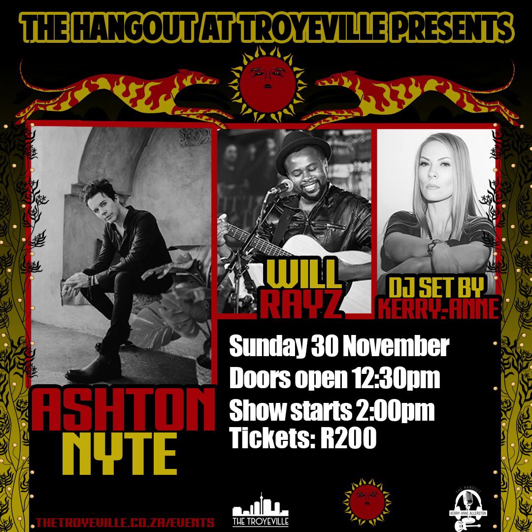 ASHTON NYTE & WILL RAYZ + DJ KERRY-ANNE @ The Troyeville, JHB