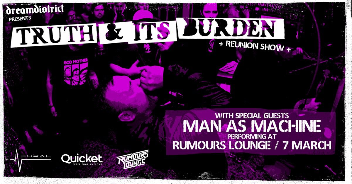 Truth & Its Burden (Reunion Show) with Man As Machine LIVE at Rumours Lounge, Strydom Park